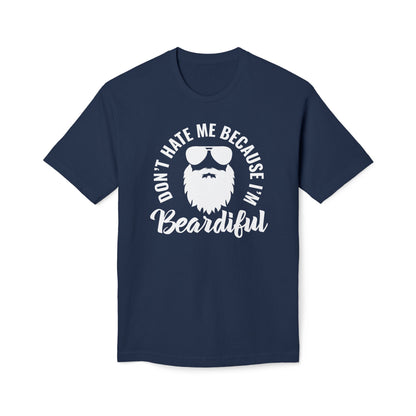 Don't Hate Me Because I'm Beardiful Cotton Tee Shirt