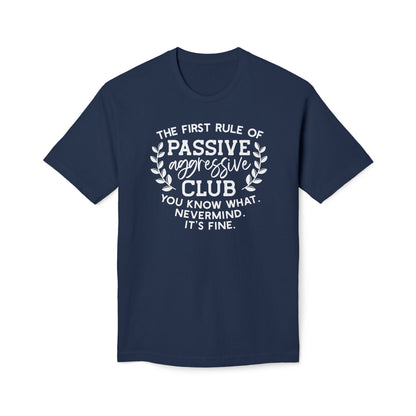 The First Rule Of Passive Aggressive Club Cotton Tee Shirt