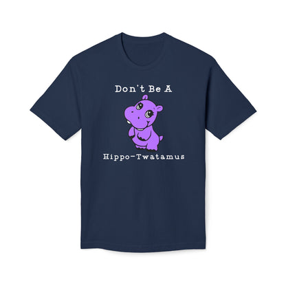 Don't Be A Hippo-Twatamus Cotton Tee Shirt