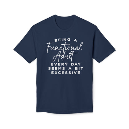 Being A Functional Adult Shirt Cotton Tee Shirt