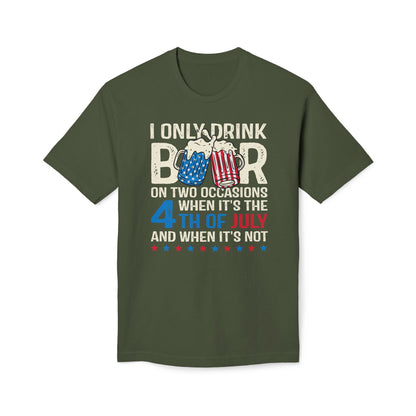 I Only Drink Beer On 4th of July Cotton Tee Shirt