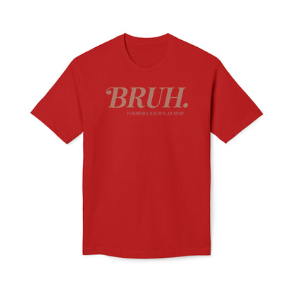 Bruh. Cotton Tee Shirt