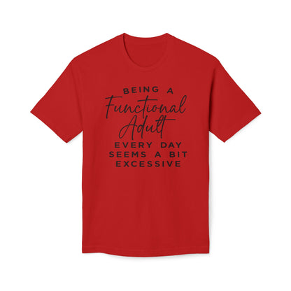 Being A Functional Adult Shirt Cotton Tee Shirt