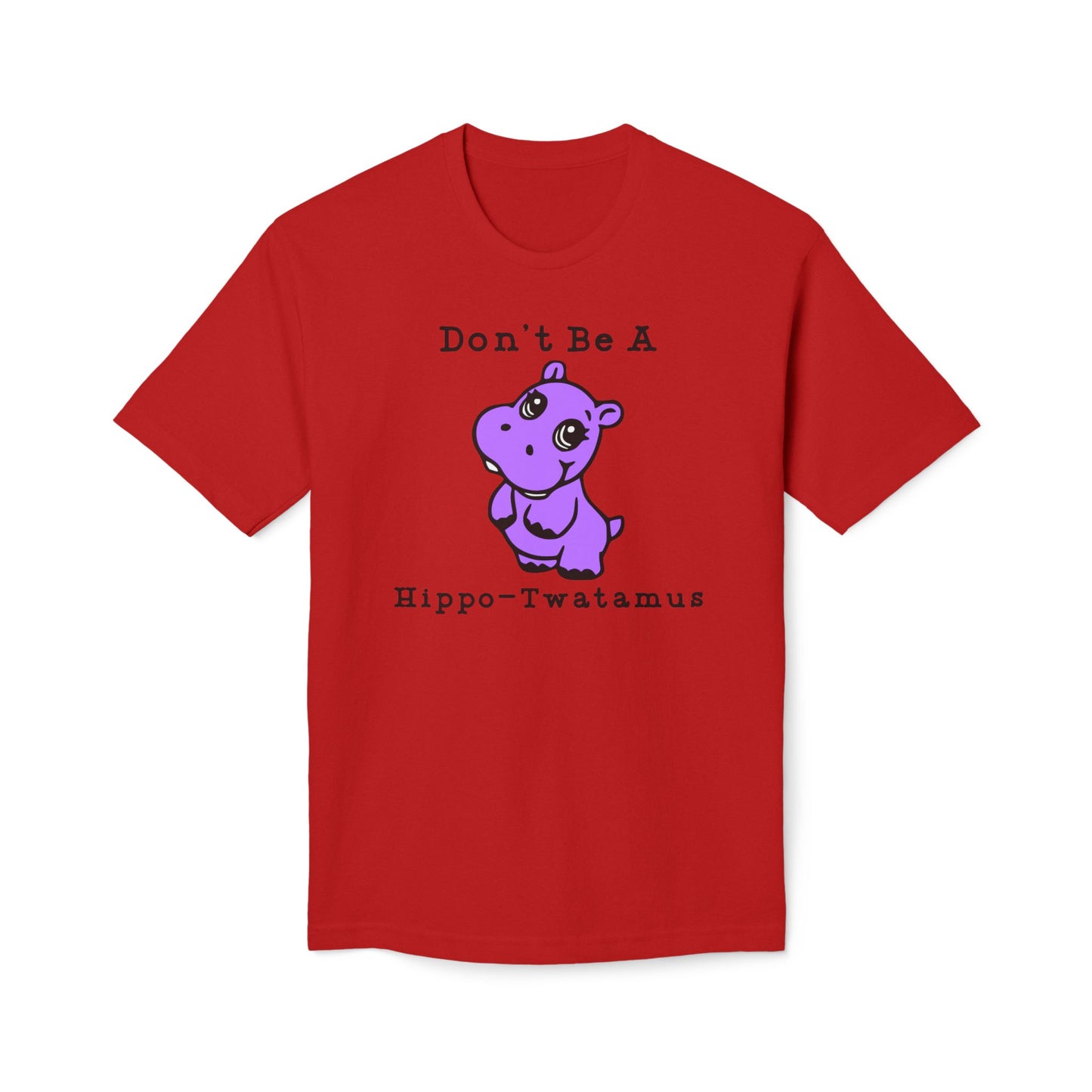 Don't Be A Hippo-Twatamus Cotton Tee Shirt