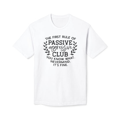 The First Rule Of Passive Aggressive Club Cotton Tee Shirt