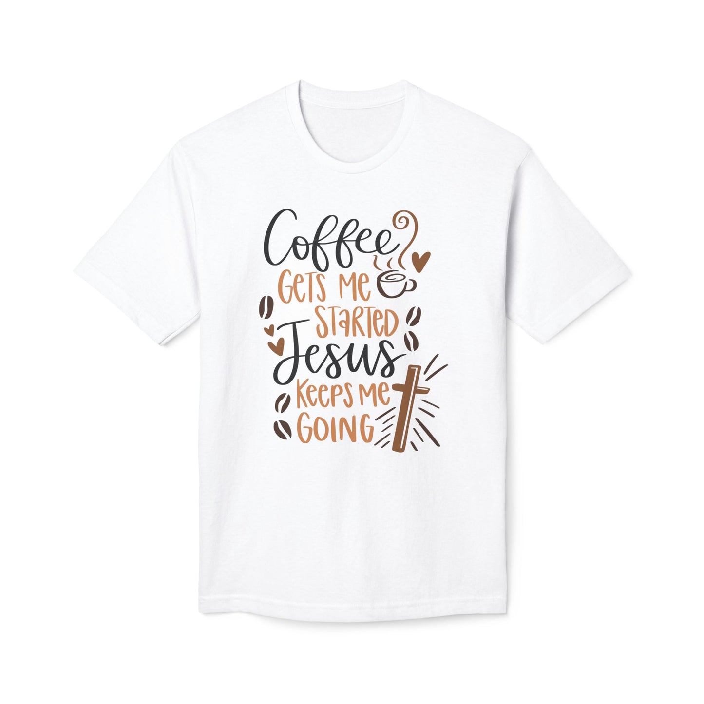 Coffee Gets Me Started Jesus Keeps Me Going Cotton Tee Shirt
