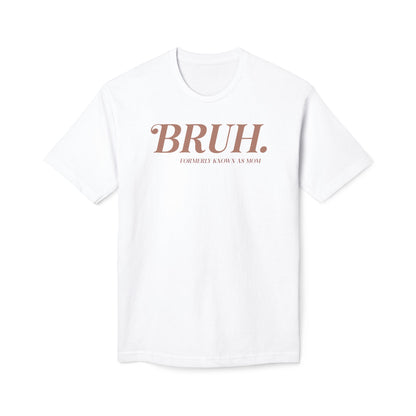 Bruh. Cotton Tee Shirt