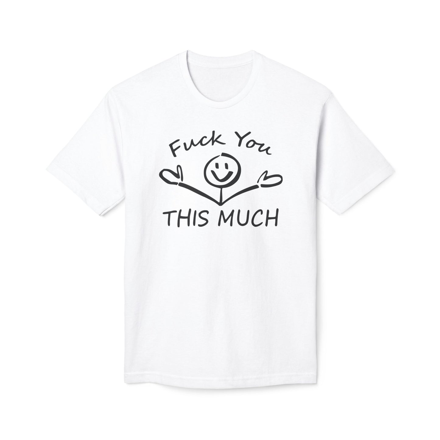 Fuck You This Much Cotton Tee Shirt