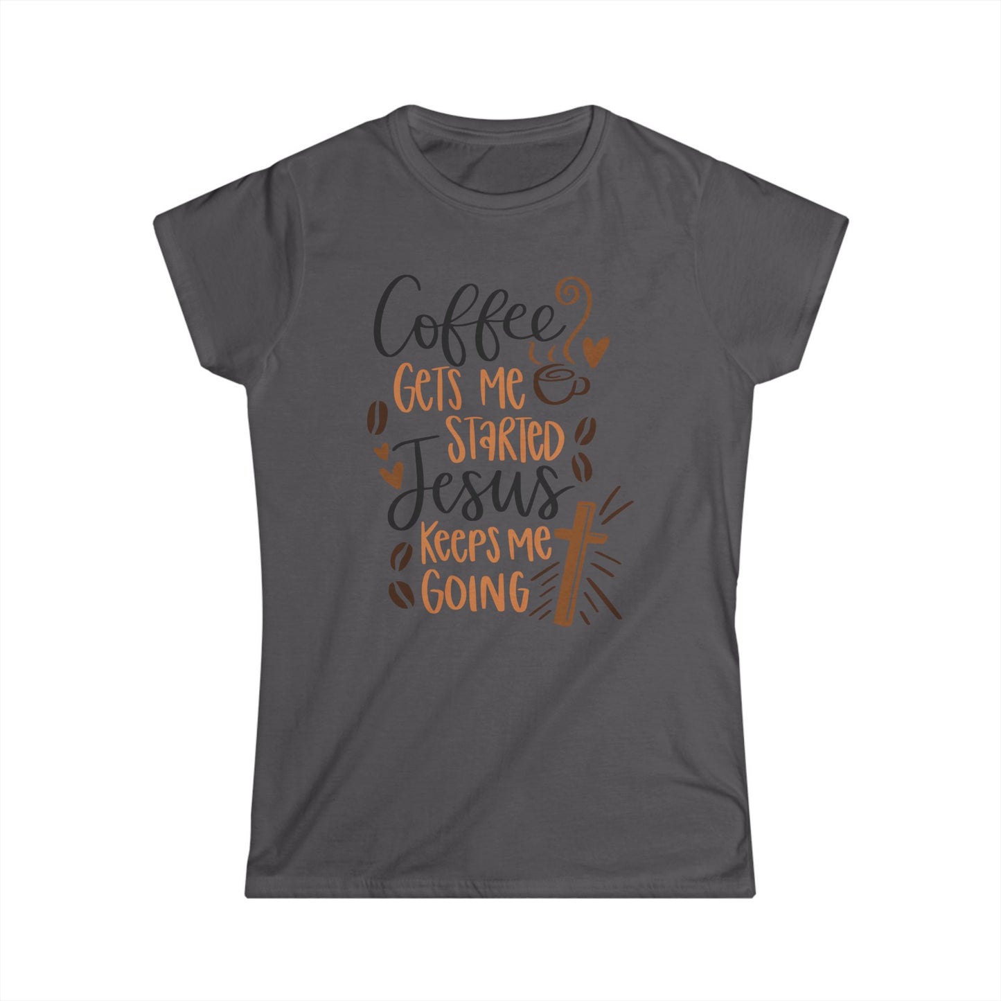 Coffee Gets Me Started Jesus Keeps Me Going Cotton Tee Shirt