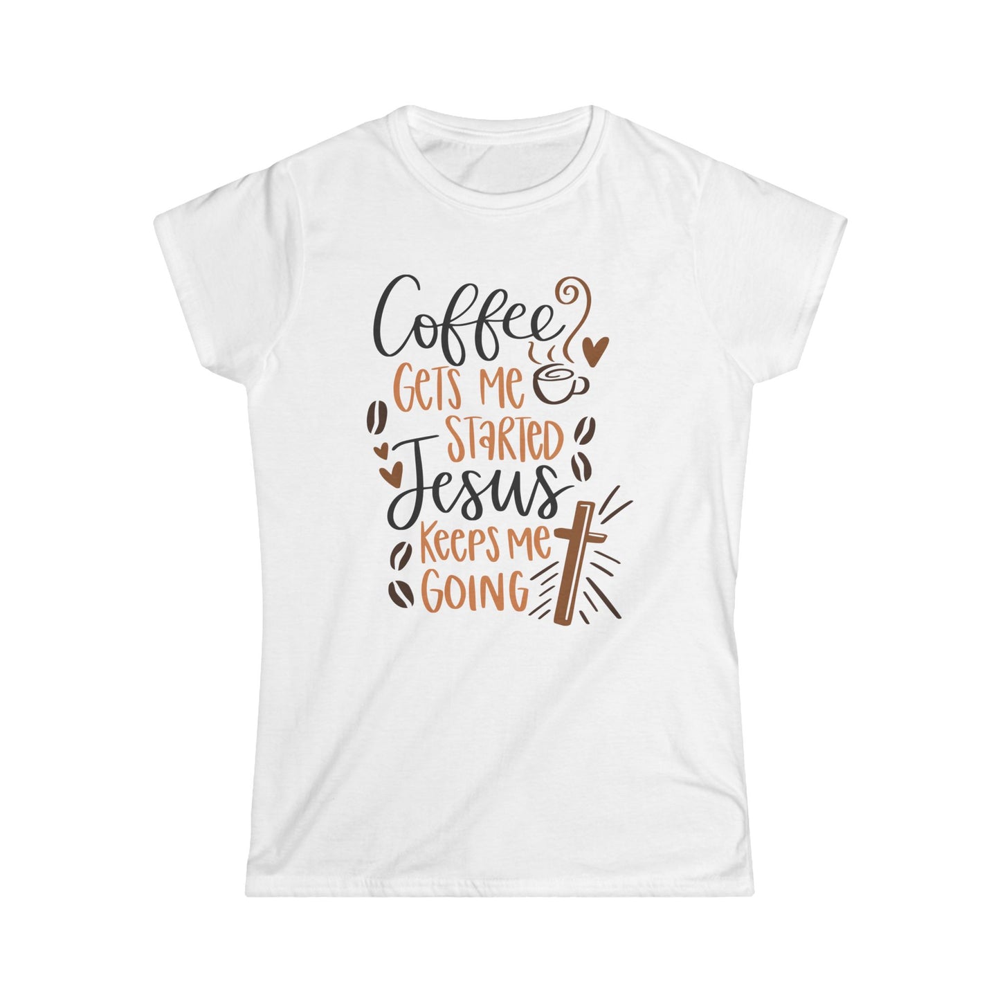 Coffee Gets Me Started Jesus Keeps Me Going Cotton Tee Shirt