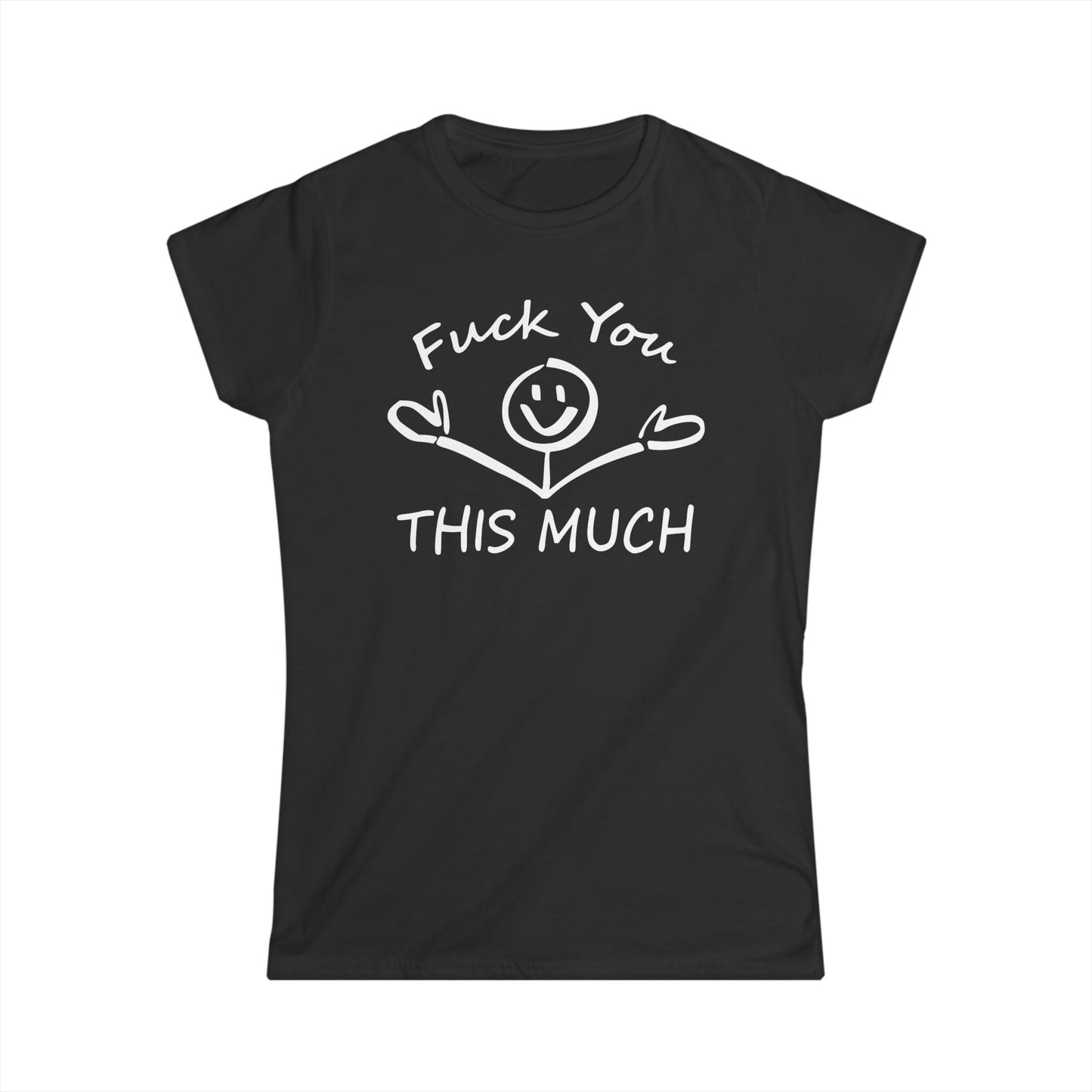 Fuck You This Much Cotton Tee Shirt