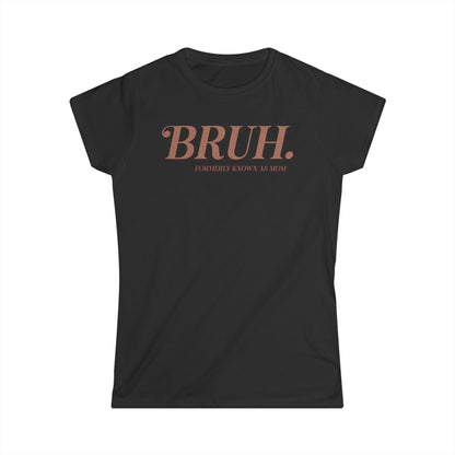 Bruh. Cotton Tee Shirt