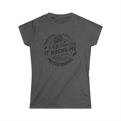 Motherhood Somedays It Rocks Me Cotton Tee Shirt