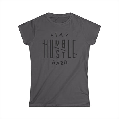 Stay Humble Hustle Hard Cotton Tee Shirt