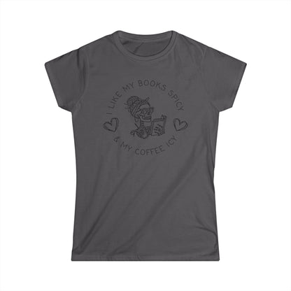 I Like My Books Spicy & My Coffee Icy Cotton Tee Shirt