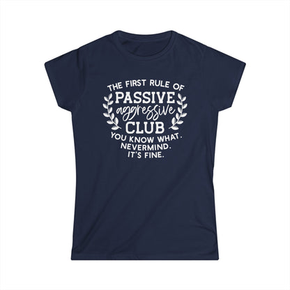 The First Rule Of Passive Aggressive Club Cotton Tee Shirt