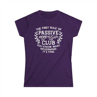 The First Rule Of Passive Aggressive Club Cotton Tee Shirt