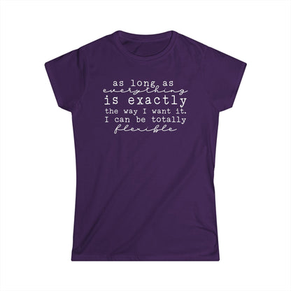 As Long As Everything Is Exactly Cotton Tee Shirt