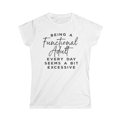 Being A Functional Adult Shirt Cotton Tee Shirt