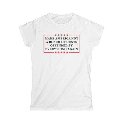 Make America Not A Bunch Of Cunt Offended By Everything Again Cotton Tee Shirt
