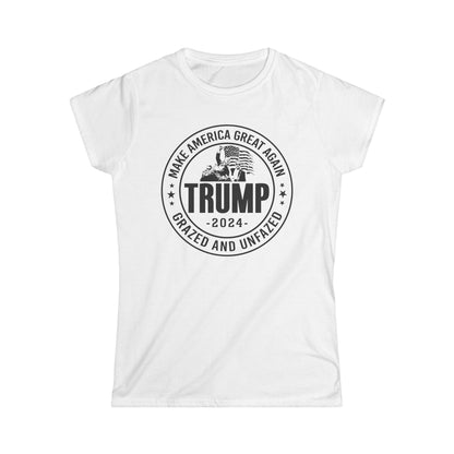 Trump - Grazed and Unfazed Cotton Tee Shirt